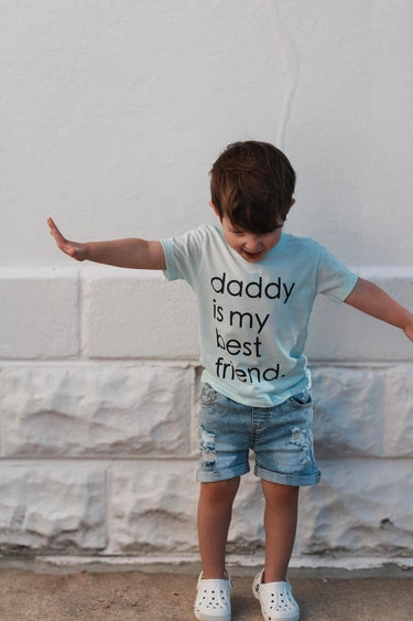 Daddy Is My Best Friend tee